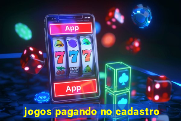 jogos pagando no cadastro